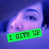 About I Give up Song