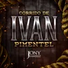 About Corrido de Ivan Pimentel Song