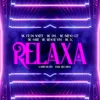 About Relaxa Song