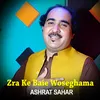 About Zra Ke Baie Woseghama - Ashrat Sahar Song