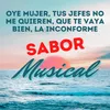 About Oye Mujer / Tus Jefes No Me Quieren / Que Te Vaya Bien / La Inconforme Song