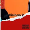 About Kisinan 2 Song