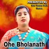 About Ohe Bholanath Song