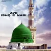 Aye Ishq E Nabi