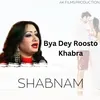 About Bya Dey Roosto Khabra Song