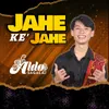 About Jahe Ke' Jahe Song