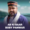 Ab Ki Baar Boby Panwar