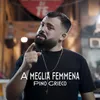 About A Meglia Femmena Song