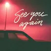 About SEE YOU AGAIN Song