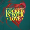 About Locked In Your Love Song