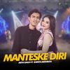 About Manteske Diri Song