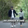 About SELAWASE KOWE Song