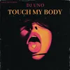About DJ Uno - Touch My Body Song