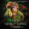 About Mai Ke Nimiye Tarwa Song