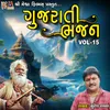 About Gujarati Bhajan, Vol. 15 Song