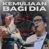 Kemuliaan Bagi Dia