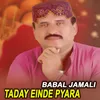 Taday Einde Pyara