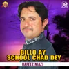 Billo Ay School Chad Dey