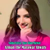 About Arman Che Marawar Shwaly Song