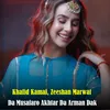 About Da Musafaro Akhtar Da Arman Dak Song