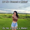 DJ No Coment x Materi