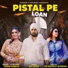 About Pistal Pe Loan Song