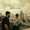 About Bhaage Kahan Song