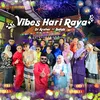 Vibes Hari Raya