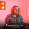 Po m'qan zemra