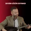 About Sevdim Gözün Doymadı Song