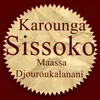 Karounga Sissoko Maassa Djouroukalanani, Pt. 1