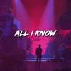 About All I Know Song