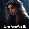 About Bahut Yaad Aati Ho Song