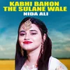 Kabhi Bahon The Sulane Wale