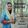 About Naseeban Wali Raat Song