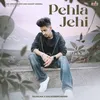 About Pehla Jehi Song