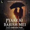 About Pyaar Ki Barish Mei Song