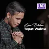 About Tepat Waktu Song