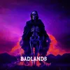 About BADLANDS Song
