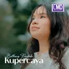 About Kupercaya Song