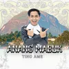 About ANANG MABUK Song