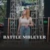 About BATTLE MBLEYER Song