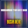 About MUHAMMAD YAD AATE HAIN Song