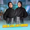 About Jaga Dia Untukmu Song