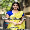 About Fashion Jhaad Ke Song