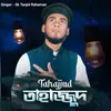 About TAHAJJUD Song