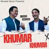 About Khumar Khumar Song