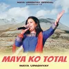 About Maya Ko Total Song