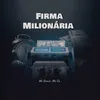 About Firma Milionária Song