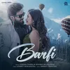 About Barfi Song